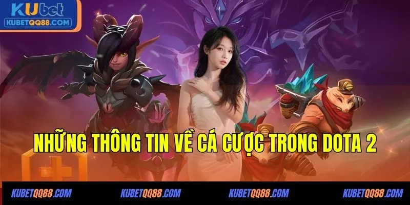 Những thông tin về cá cược trong Dota 2