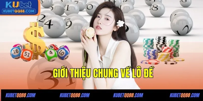 Giới thiệu chung về lô đề