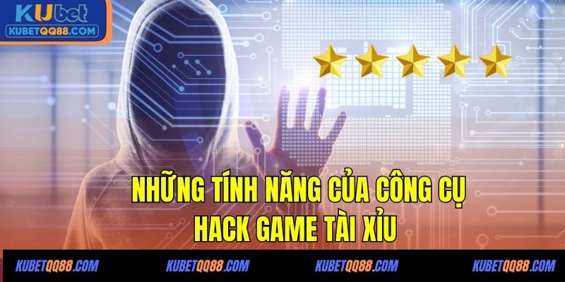 Những tính năng của công cụ hack game tài xỉu