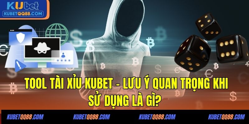 Tool tài xỉu Kubet